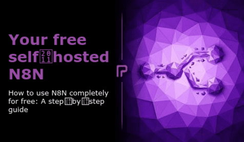Wie du N8N komplett kostenlos nutzt: Eine Schritt‑für‑Schritt‑Anleitung