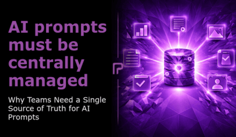 Warum Teams eine Single Source of Truth für KI-Prompts brauchen